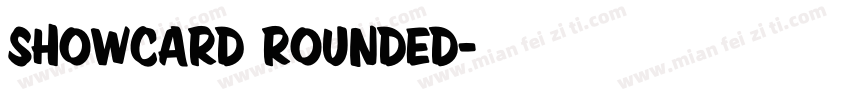 Showcard Rounded字体转换